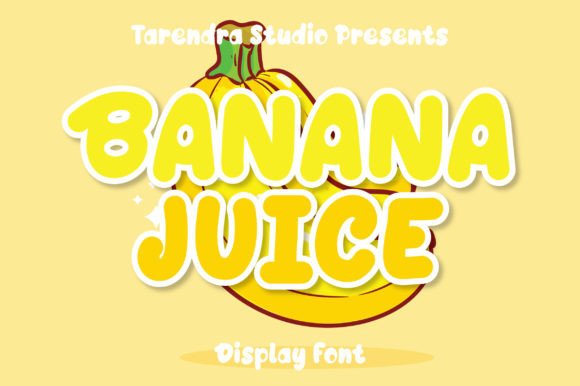 Banana Juice: A Display Font That Strengthens Your Brand