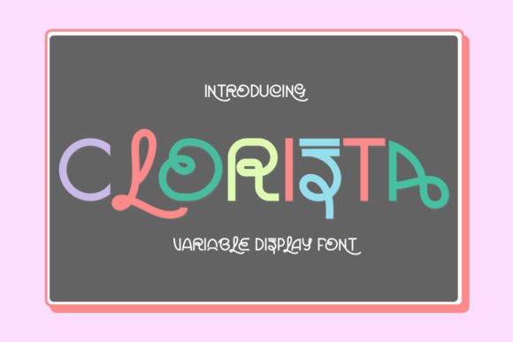 Clorista: A Joyful Display Font That Delivers Personality