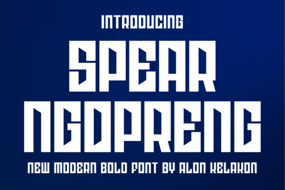 Spear Ngopreng: A Bold, Unapologetic Display Font