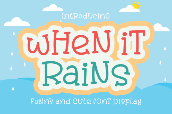 When It Rains: A Display Font That Speaks Before You Read It